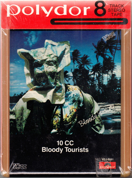 10cc – Bloody Tourists (1978, 8-Track Cartridge) - Discogs