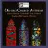 Christ Church Cathedral Choir*, Stephen Darlington - Oxford Church Anthems