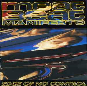 Edge Of No Control - Meat Beat Manifesto