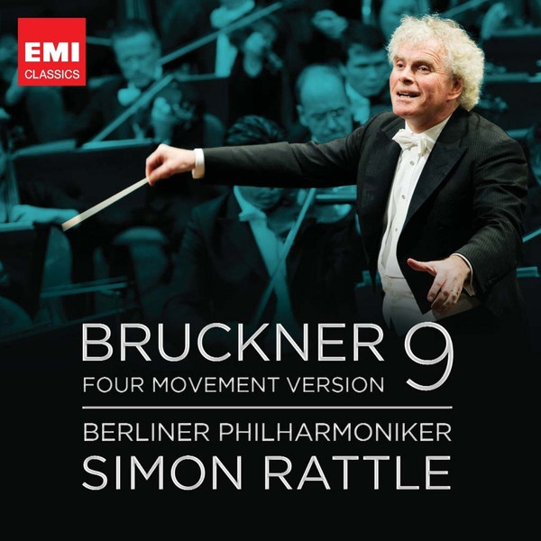 Bruckner - Simon Rattle, Berliner Philharmoniker – Bruckner 9