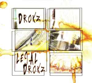 Drokz - Legal Drokz - From Every Corner Of My Mind
