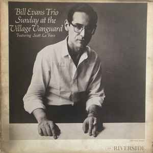 Bill Evans Trio Featuring Scott La Faro - Sunday At The Village