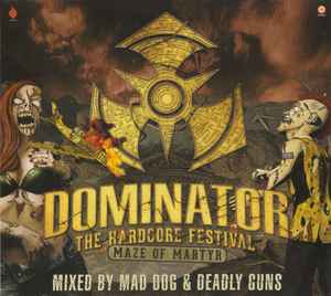 DJ Mad Dog - Dominator 2017 - The Hardcore Festival - Maze Of Martyr album cover