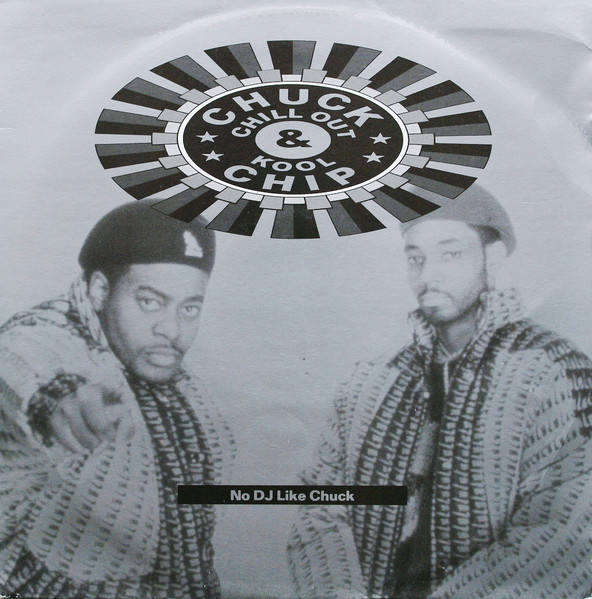 Chuck Chillout & Kool Chip – No DJ Like Chuck (1989, Vinyl) - Discogs