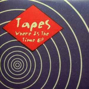 Where Is The Time EP - Tapes