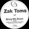 Zak Toms* - Bring Me Down