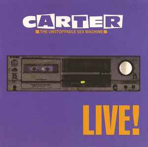 Carter The Unstoppable Sex Machine - Live!