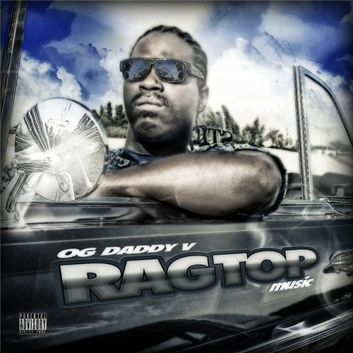 OG Daddy V – Ragtop Music (2011, CD) - Discogs