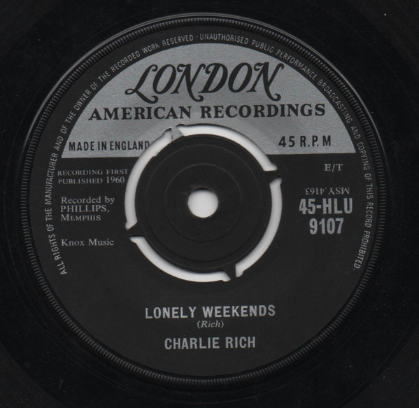 Charlie Rich – Lonely Weekends / Everything I Do Is Wrong (1959