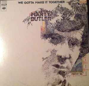 Marty Butler - We Gotta Make It Together album cover