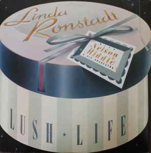 Lush Life - Linda Ronstadt With Nelson Riddle & His Orchestra