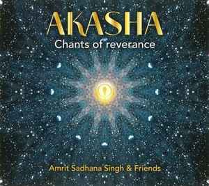 Amrit Sadhana Singh - Akasha – Chants Of Reverence album cover