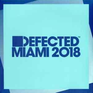 Defected Miami 2018 - Various