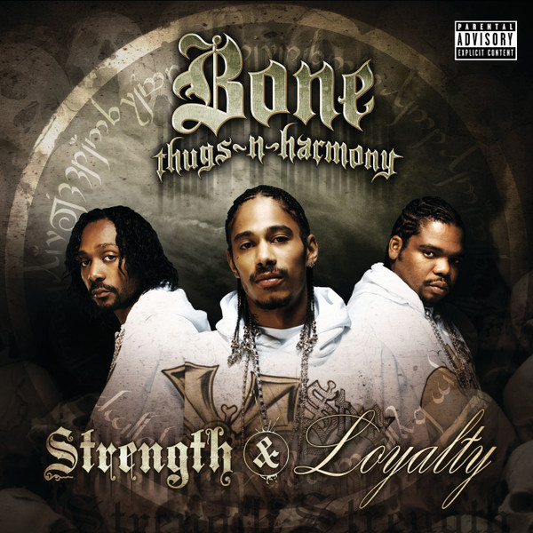 Bone Thugs-N-Harmony - Strength & Loyalty | Releases | Discogs