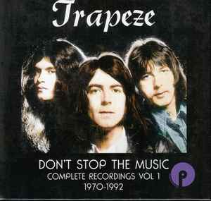 Trapeze - Don't Stop The Music Complete Recordings Vol 1 1970 - 1992 album cover