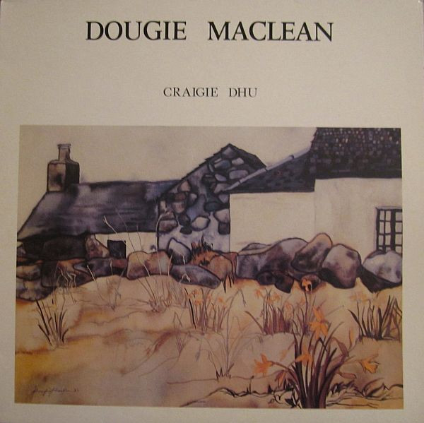 Dougie Maclean – Craigie Dhu (1983