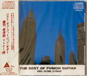 Kenji - Kazumi - Ritenour ‎– The Best Of Fusion Guitar (1985, CD