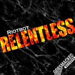 Riotbot - Relentless EP album cover