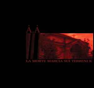 SantAAgostino - La Morte Marcia Sui Terreni K album cover