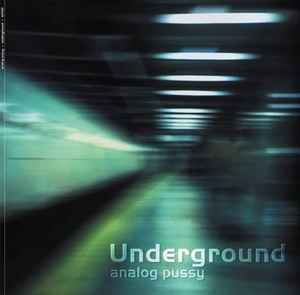 Analog Pussy - Underground album cover