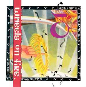 Siouxsie & The Banshees - This Wheel's On Fire album cover