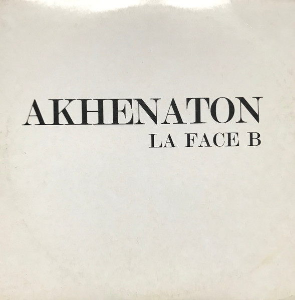 Akhenaton – La Face B (1996, Vinyl) - Discogs