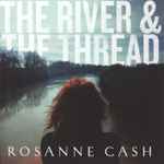 The River & The Thread / Rosanne Cash