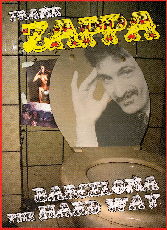 descargar álbum Frank Zappa - Barcelona The Hard Way