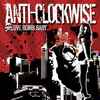 Anti-Clockwise (2) - Love Bomb Baby
