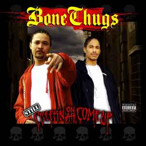 Bone Thugs - Still Creepin On Ah Come Up