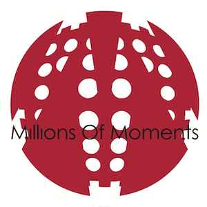 Millions Of Moments