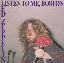 Led Zeppelin – Listen To Me, Boston (1996, CD) - Discogs