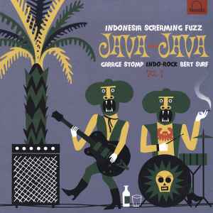 Various - Java-Java - Indonesia Screaming Fuzz - Vol 1 album cover