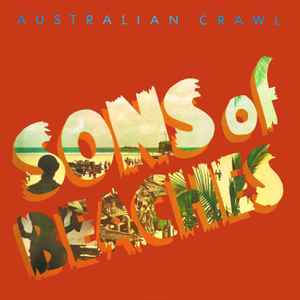 Sons Of Beaches - Australian Crawl