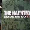The Haunted - Made Me Do It