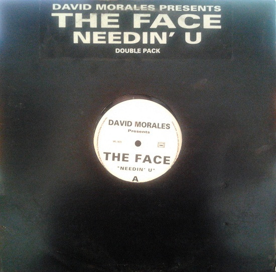 David Morales Presents The Face - Needin' U | Releases | Discogs