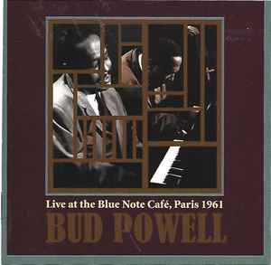 Bud Powell - Live At The Blue Note Café, Paris 1961 アルバムカバー