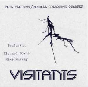 Visitants - Paul Flaherty/Randall Colbourne Quartet