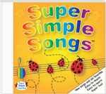 Super Simple Learning – Super Simple Songs (2005, CD) - Discogs