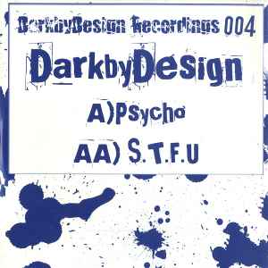 Dark By Design - Psycho / S.T.F.U