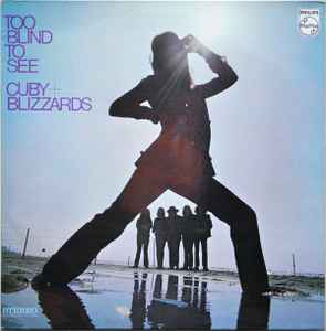 Cuby + Blizzards - Too Blind To See