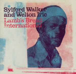 Lamb's Bread International - Sylford Walker & Welton Irie