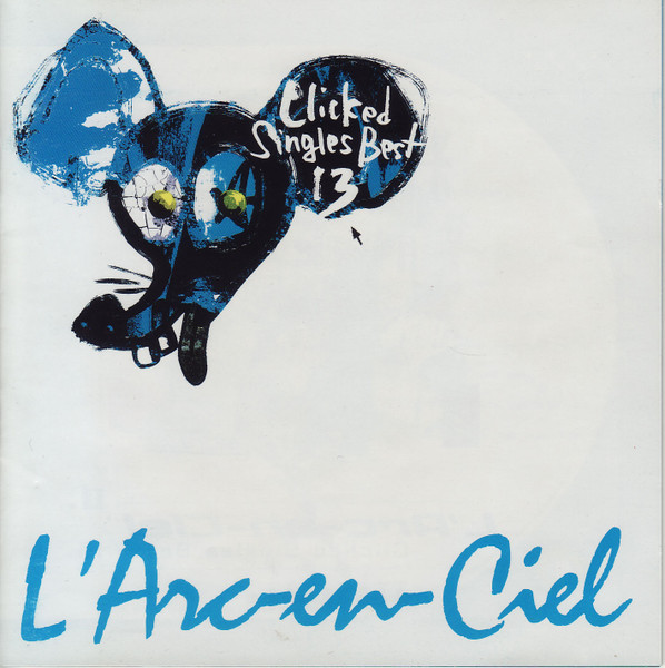 L'Arc~en~Ciel - Clicked Singles Best 13 | Releases | Discogs