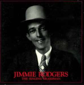 The Singing Brakeman - Jimmie Rodgers