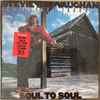 Stevie Ray Vaughan And Double Trouble* - Soul To Soul