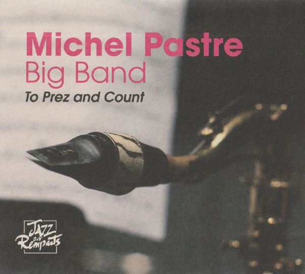 télécharger l'album Michel Pastre Big Band - To Prez And Count