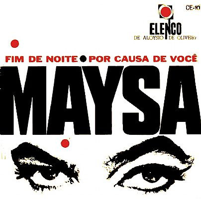 Maysa Matarazzo – Fim de Noite / Por Causa de Você (1964, Vinyl