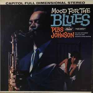 Plas Johnson – Mood For The Blues (1961, Vinyl) - Discogs