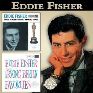 lataa albumi Eddie Fisher - Eddie Fisher Sings Academy Award SongsEddie Fisher Sings Irving Berlin Favorites
