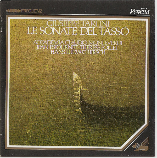 lataa albumi Giuseppe Tartini, Accademia Claudio Monteverdi, Jean Estournet, Therese Pollet, Hans Ludwig Hirsch - Le Sonate Del Tasso